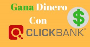 Como hacer dinero con Clickbank